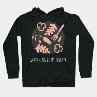 Gardening Is My Therapy Garden Lovers Hoodie